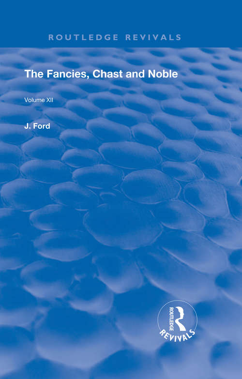 The Fancies, Chaste and Noble (Routledge Revivals)