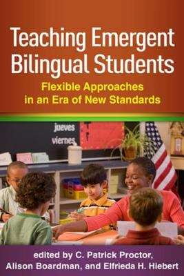 Teaching Emergent Bilingual Students: Flexible Approaches in an Era of New Standards