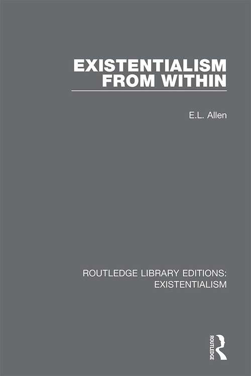 Existentialism from Within (Routledge Library Editions: Existentialism #4)