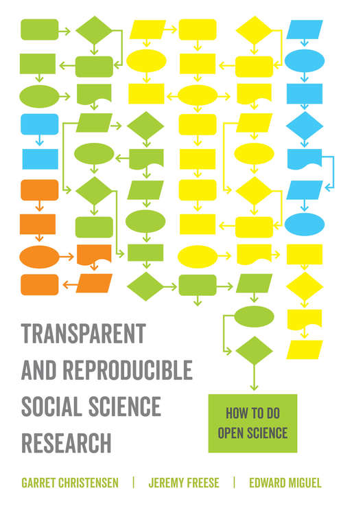 Transparent and Reproducible Social Science Research: How to Do Open Science