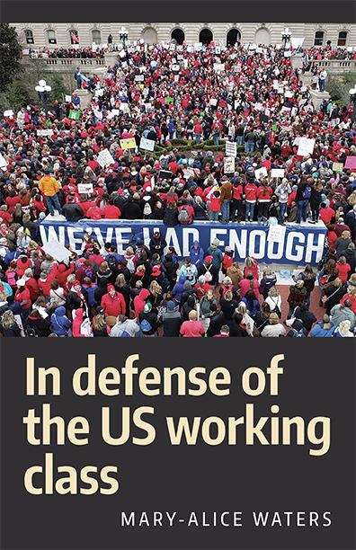 In Defense of the US Working Class