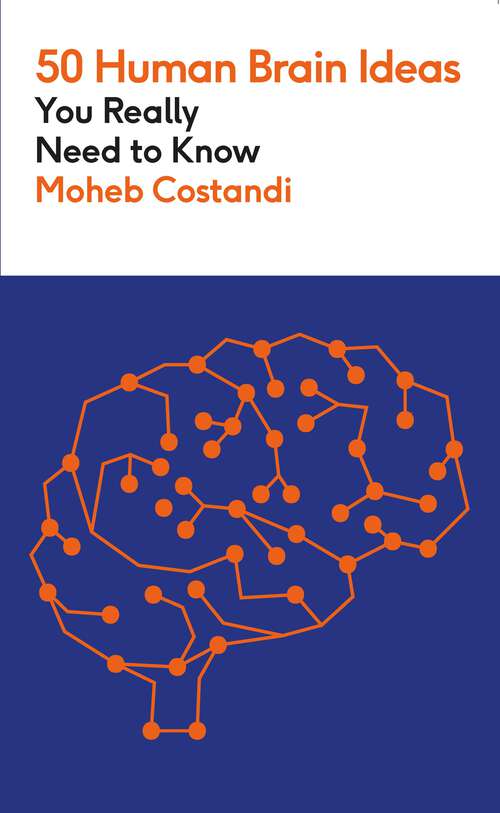 Book cover of 50 Human Brain Ideas You Really Need to Know (50 Ideas You Really Need to Know series)