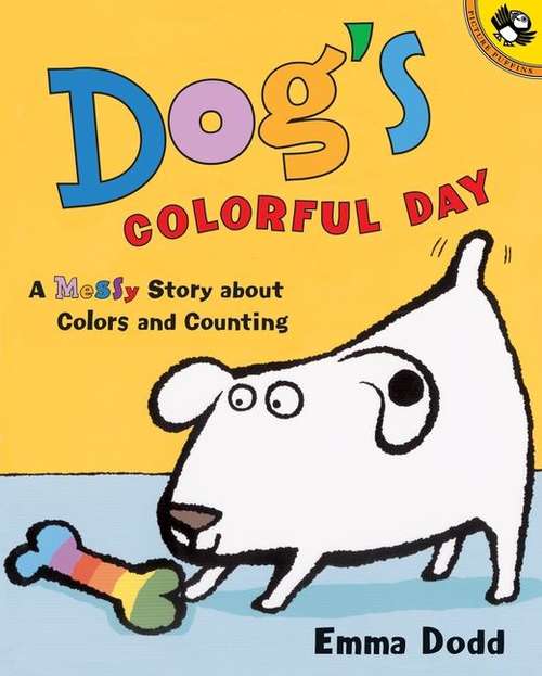 Book cover of Dog's Colorful Day : A Messy Story about Colors and Counting