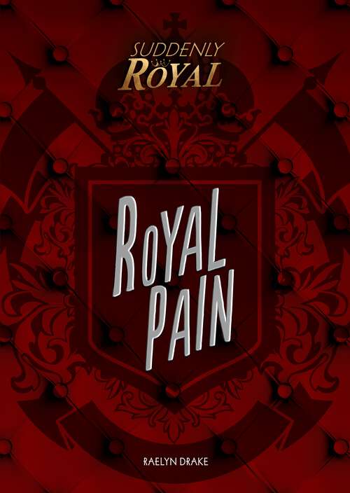 Book cover of Royal Pain (Suddenly Royal)