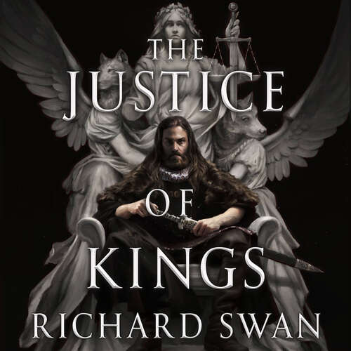 Book cover of The Justice of Kings: the Sunday Times bestseller (Book One of the Empire of the Wolf) (Empire of the Wolf #1)