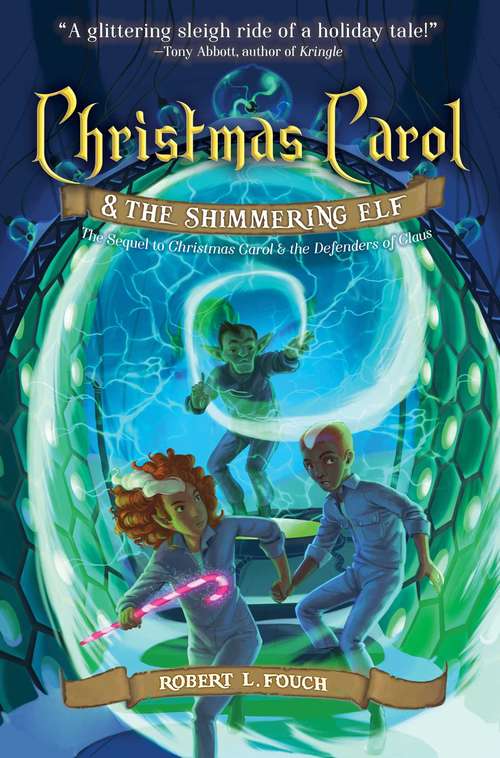 Book cover of Christmas Carol & the Shimmering Elf (A Christmas Carol Adventure #2)