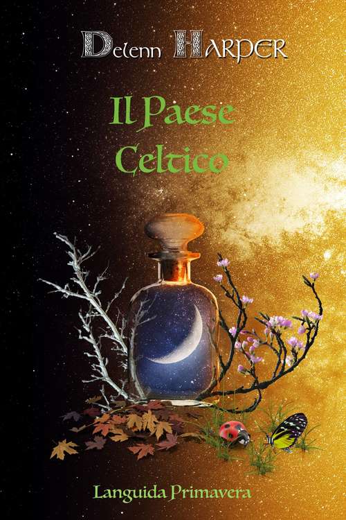 Book cover of Il Paese Celtico: Languida Primavera (Il Paese Celtico #2)