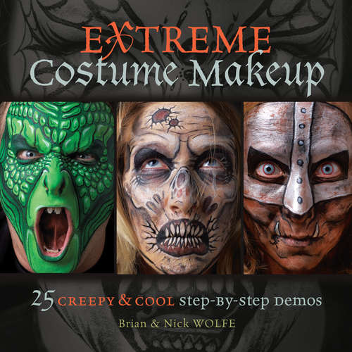 Book cover of Extreme Costume Makeup: 25 Creepy & Cool Step-by-Step Demos