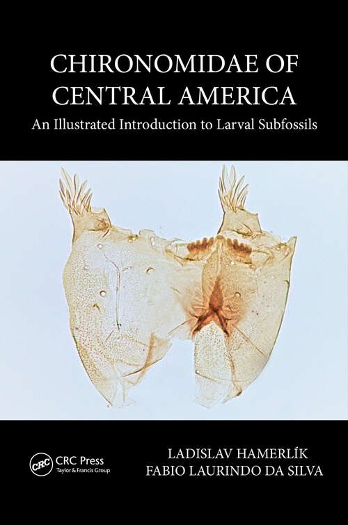 Chironomidae of Central America: An Illustrated Introduction To Larval Subfossils