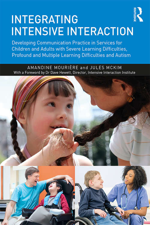 Book cover of Integrating Intensive Interaction: Developing Communication Practice in Services for Children and Adults with Severe Learning Difficulties, Profound and Multiple Learning Difficulties and Autism