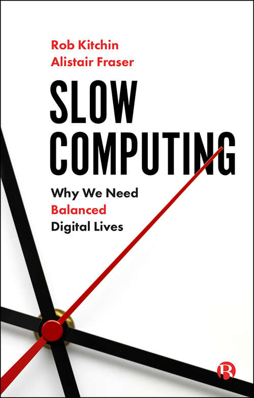 Book cover of Slow Computing: Why We Need Balanced Digital Lives