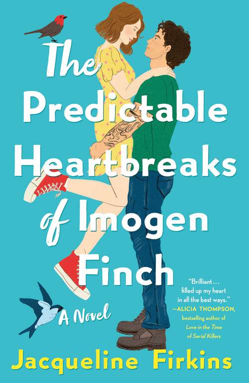 Book cover of The Predictable Heartbreaks of Imogen Finch: A Novel