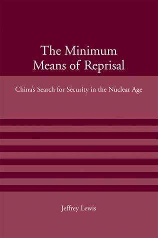 Book cover of The Minimum Means of Reprisal: China's Search for Security in the Nuclear Age