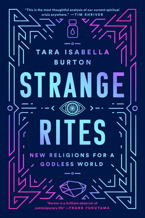 Book cover of Strange Rites: New Religions for a Godless World