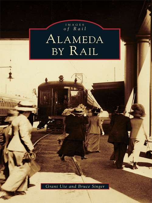 Alameda by Rail