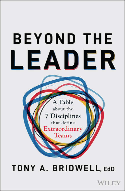 Book cover of Beyond the Leader: A Fable About the 7 Disciplines That Define Extraordinary Teams