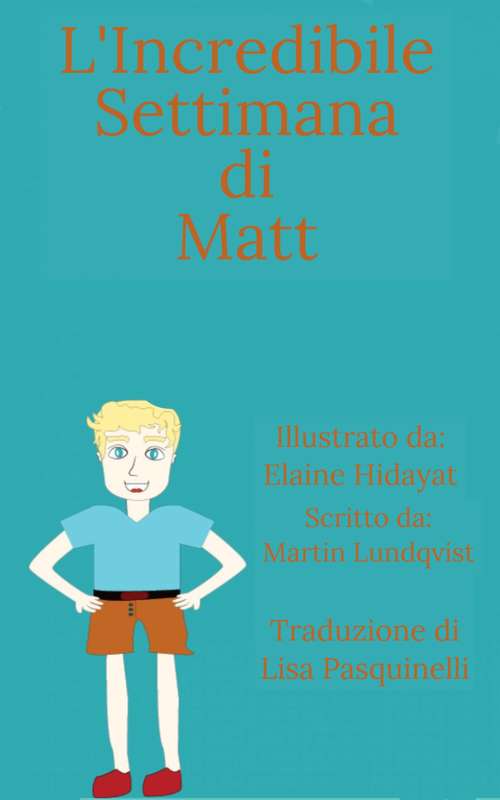 Book cover of L'Incredibile Settimana di Matt