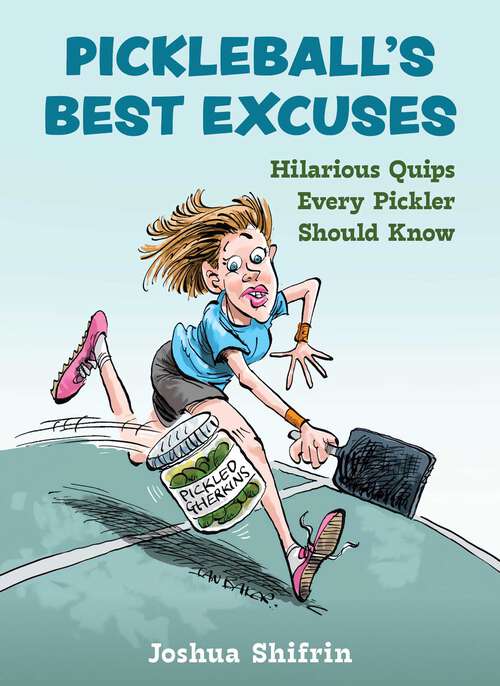Book cover of Pickleball's Best Excuses: Hilarious Quips Every Pickler Should Know