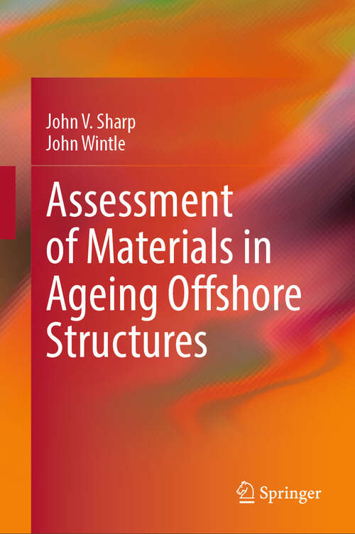 Book cover of Assessment of Materials in Ageing Offshore Structures