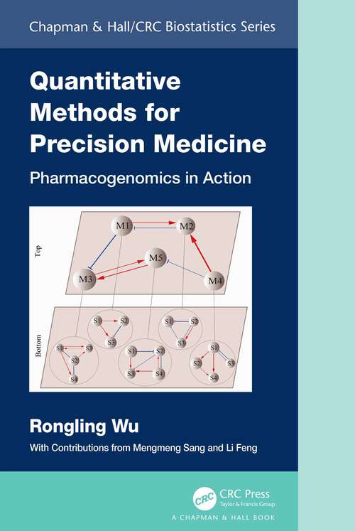 Book cover of Quantitative Methods for Precision Medicine: Pharmacogenomics in Action (Chapman & Hall/CRC Biostatistics Series)