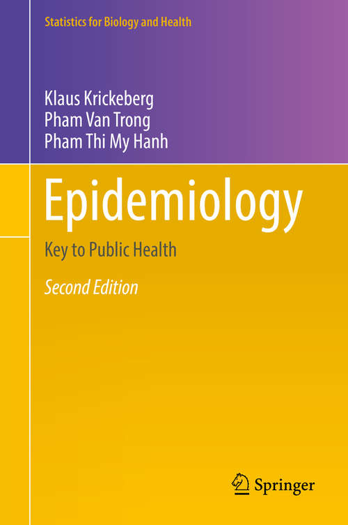 Epidemiology: Key to Public Health (Statistics for Biology and Health)
