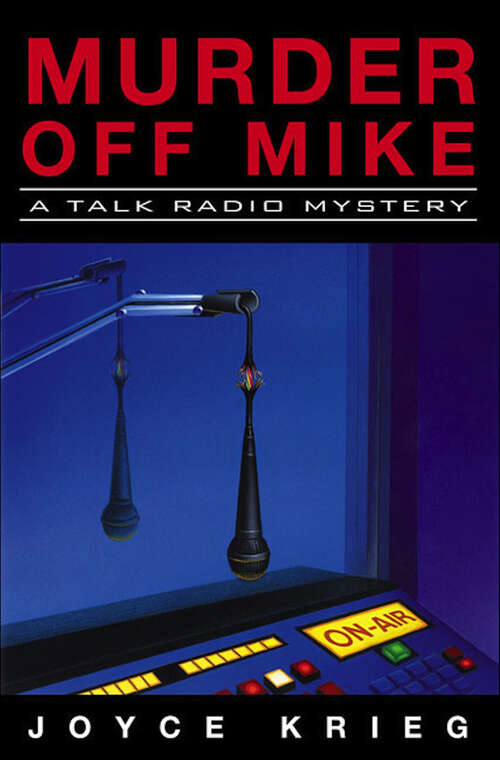 Book cover of Murder Off Mike: A Talk Radio Mystery (Talk-Radio Mysteries #1)