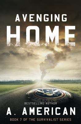 Book cover of Avenging Home (The Survivalist Series #7)