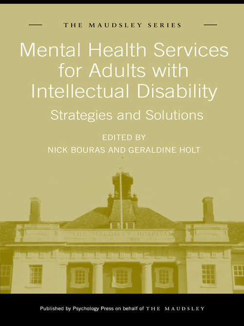 Mental Health Services for Adults with Intellectual Disability: Strategies and Solutions (Maudsley Series)