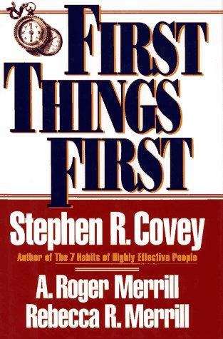 Book cover of First Things First: To Live, to Love, to Learn, to Leave a Legacy