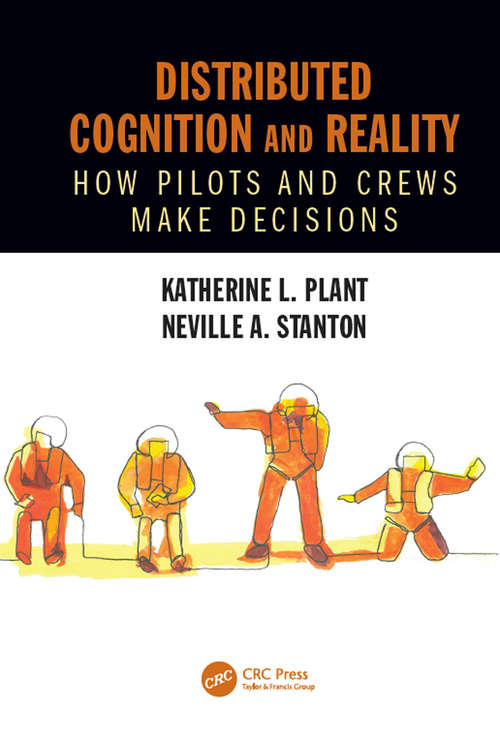 Distributed Cognition and Reality: How Pilots and Crews Make Decisions (100 Cases)