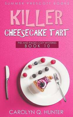 Book cover of Killer Cheesecake Tart (Pies and Pages Cozy Mysteries #10)