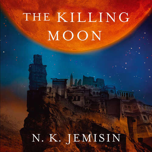 Book cover of The Killing Moon: Dreamblood: Book 1 (Dreamblood #3)