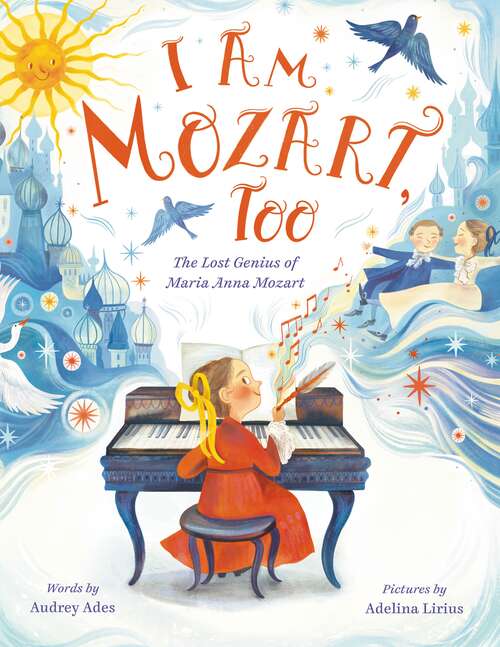 Book cover of I Am Mozart, Too: The Lost Genius of Maria Anna Mozart