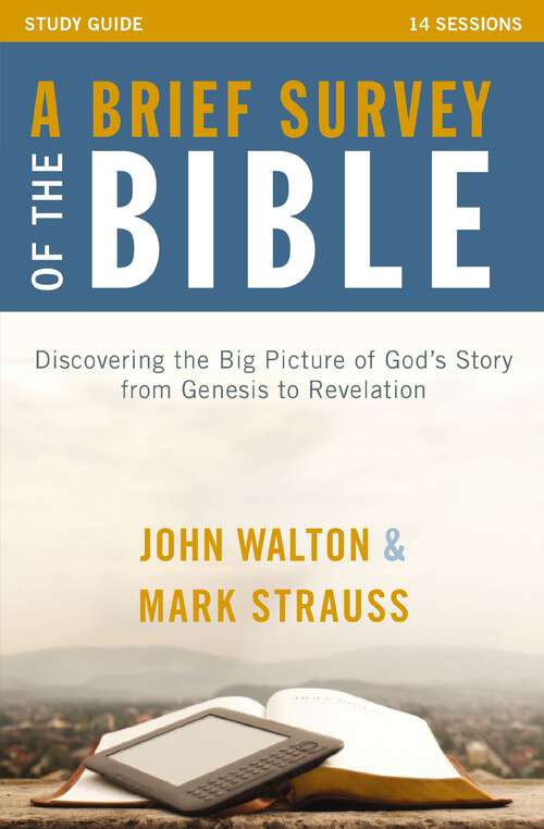 Book cover of A Brief Survey of the Bible Study Guide: Discovering the Big Picture of God's Story from Genesis to Revelation