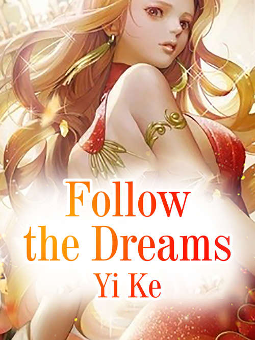 Book cover of Follow the Dreams: Volume 4 (Volume 4 #4)
