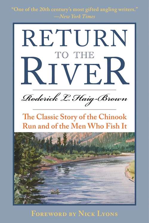 Book cover of Return to the River: The Classic Story of the Chinook Run and of the Men Who Fish It