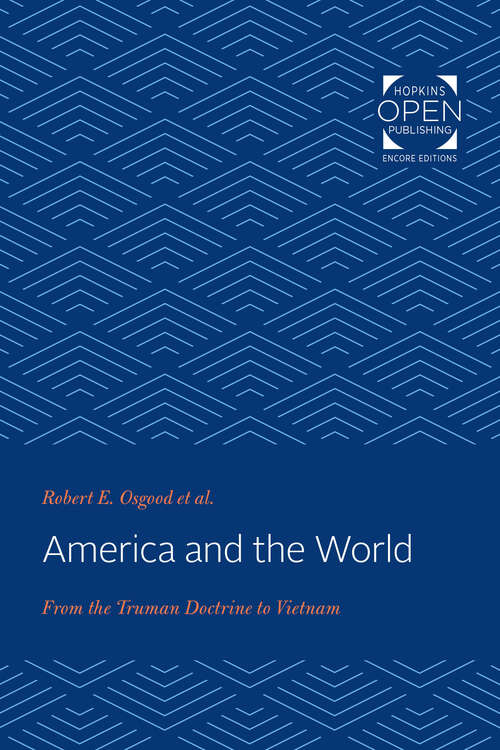 America and the World: From the Truman Doctrine to Vietnam