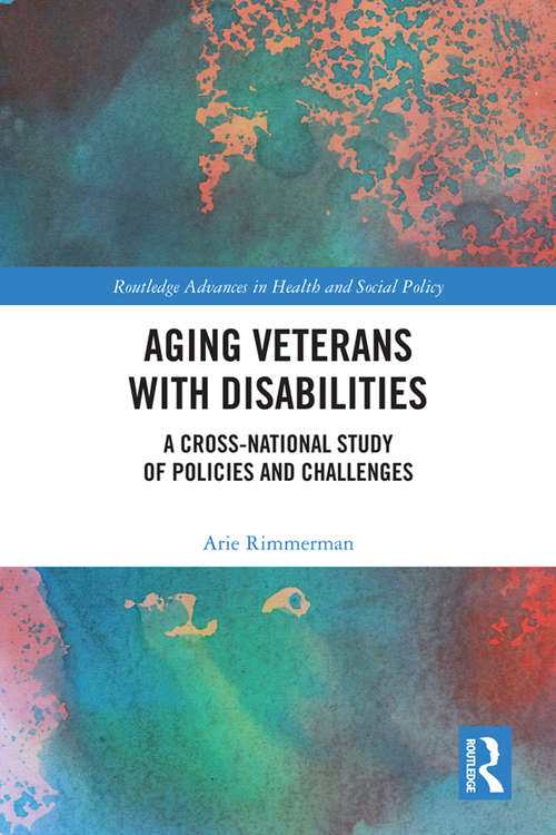 Aging Veterans with Disabilities: A Cross-National Study of Policies and Challenges