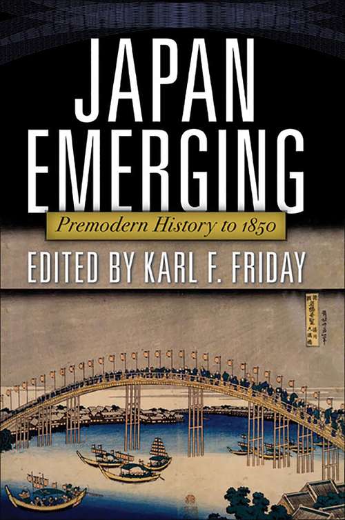 Book cover of Japan Emerging: Premodern History to 1850