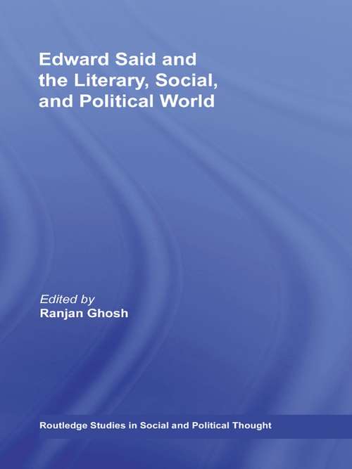Book cover of Edward Said and the Literary, Social, and Political World (Routledge Studies in Social and Political Thought)