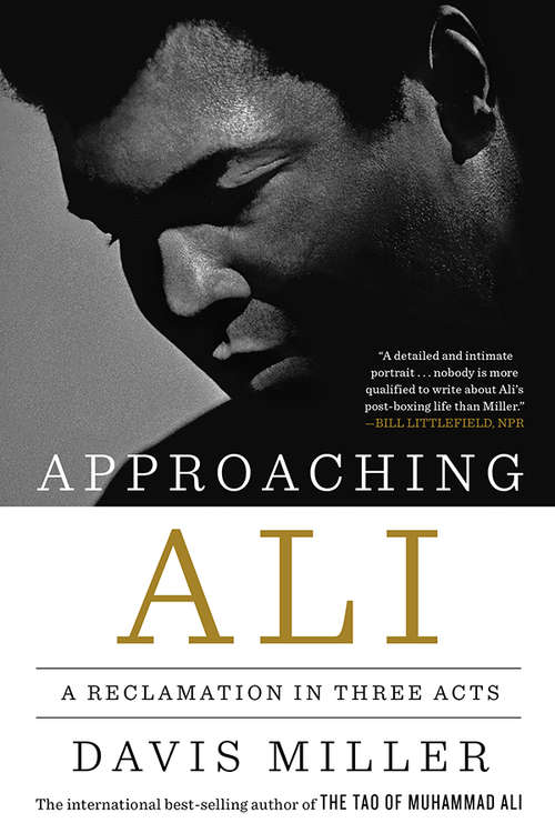 Book cover of Approaching Ali: A Reclamation in Three Acts