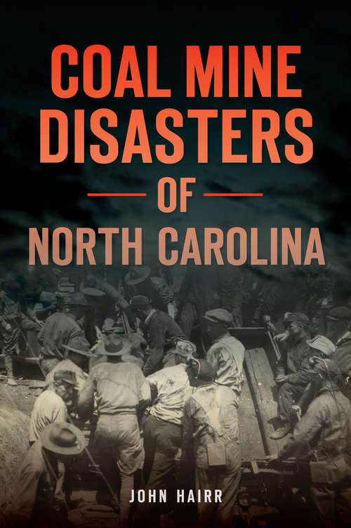 Coal Mine Disasters of North Carolina (Disaster)