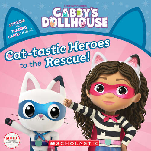 Book cover of Cat-tastic Heroes to the Rescue (Gabby's Dollhouse Ser.)