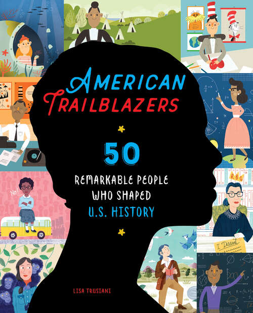 Book cover of American Trailblazers: 50 Remarkable People Who Shaped U.S. History