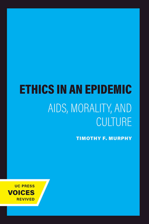 Book cover of Ethics in an Epidemic: AIDS, Morality, and Culture