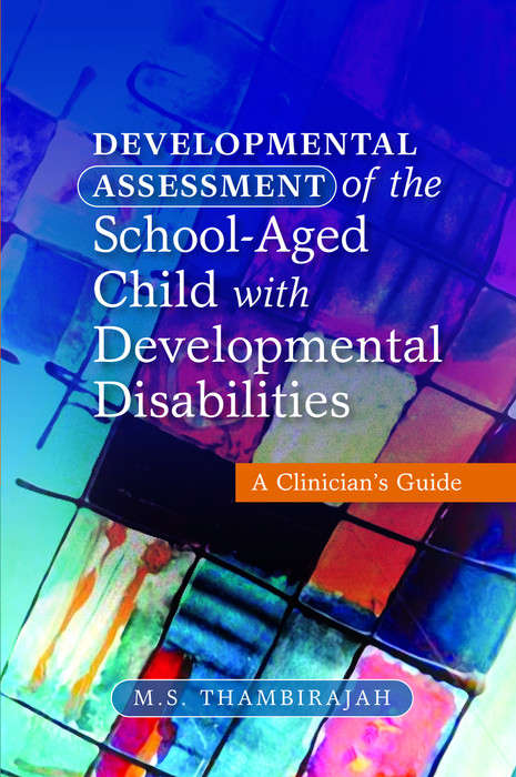 Book cover of Developmental Assessment of the School-Aged Child with Developmental Disabilities