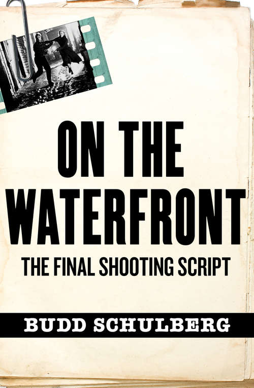 On the Waterfront: The Final Shooting Script (Plays For Performance Ser.)