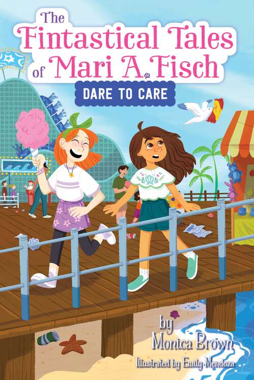 Book cover of The Fintastical Tales of Mari A. Fisch #2: Dare to Care (Fintastical Tales of Mari A. Fisch #2)