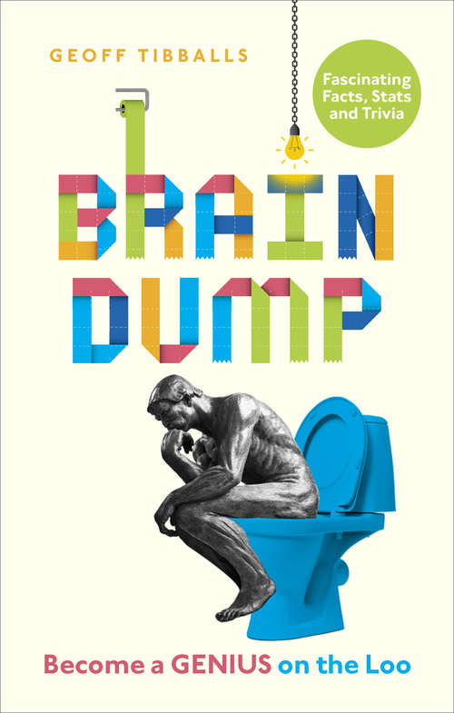 Book cover of Brain Dump: Become a Genius on the Loo