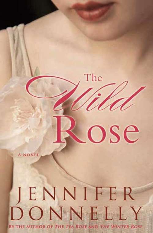 The Wild Rose (Rose Trilogy Ser.)
